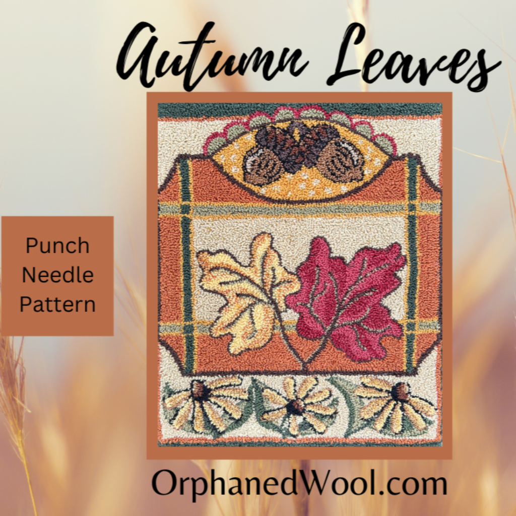  Autumn Leaves Punch Needle Pattern by Orphaned Wool. This is the third pattern in the series of four seasonal patterns. Choose a Paper or Cloth Pattern, both include a full-color thread placement guide for easy visual reference to the pattern colors. Copyright 2022 Kelly Kanyok / Orphaned Wool