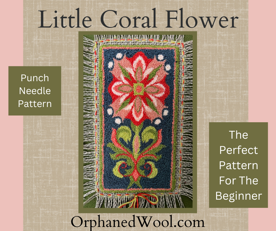  Little Coral Flower Punch Needle PDF Digital Download pattern by Orphaned Wool. This is a wonderful little pattern is perfect for the beginning or experienced punch needle artist. Download includes pattern, full-color thread placement guide and easy to follow instructions. Copyright 2023 Kelly Kanyok / Orphaned Wool